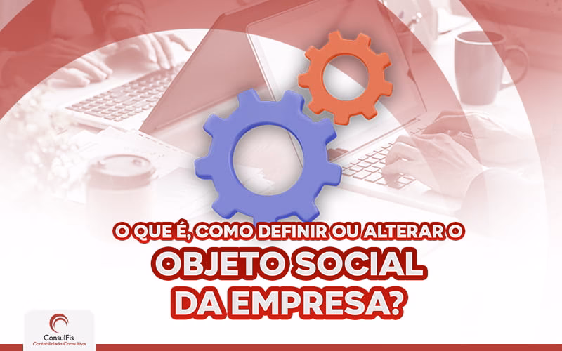 Como redigir um objeto social?